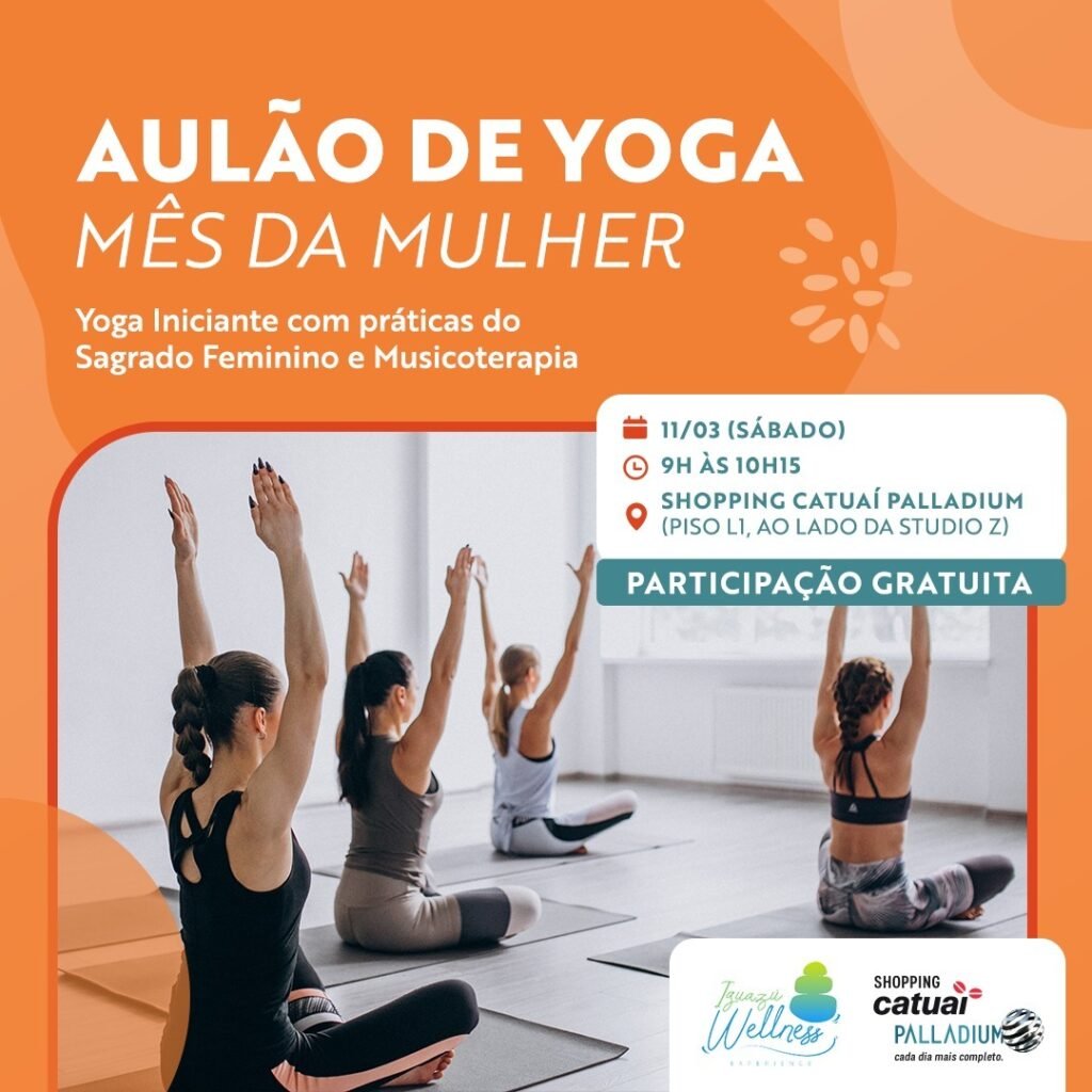 Mulheres terão aulão de Yoga gratuito no Catuaí Palladium neste sábado